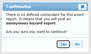 Confirmation that there is no defined contendant and the report will be an anonymous hazard report