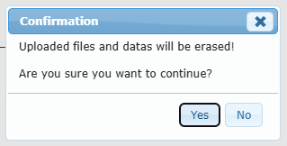 Confirmation that uploaded files and data will be erased